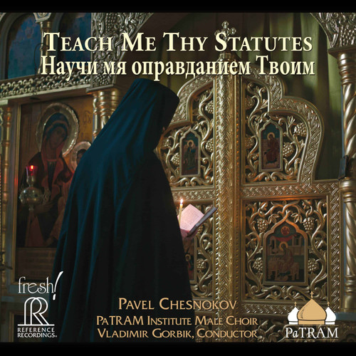 Chesnokov: Teach Me Thy Statutes, Patram Institute Male Choir SACD - Reference Recordings FR-727SACD