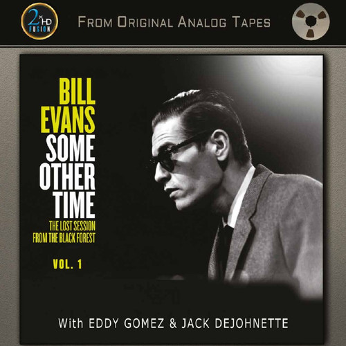 TAPE - Bill Evans, Some Other Time: The Lost Session From The Black Forest Vol. 1