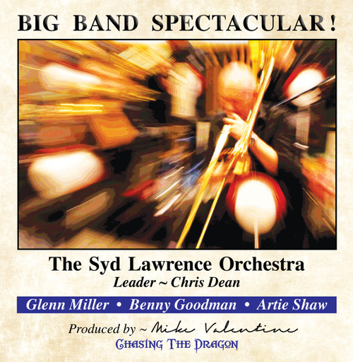 Chasing The Dragon The Syd Lawrence Orchestra, Big Band Spectacular (1x CD) (VALCD002)