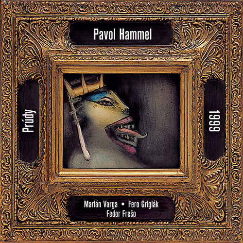 Pavol Hammel & Prúdy: 1999 - LP 180g Vinyl, Remastered (OPUS 912947-1)