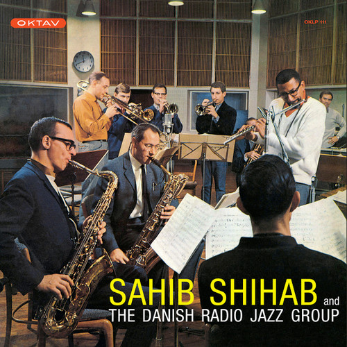 Sahib Shihab: Sahib Shihab And The Danish Radio Jazz Group - LP 180g Vinyl, Limited, Remastered