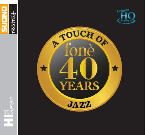 Fonè 40 Years Anniversary 1983-2023 - A Touch of Jazz - UHQ CD (Fone-UHQ191) SR013