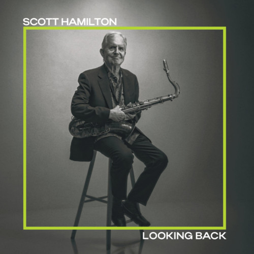 Scott Hamilton : Looking Back - LP 180g 33rpm Vinyl