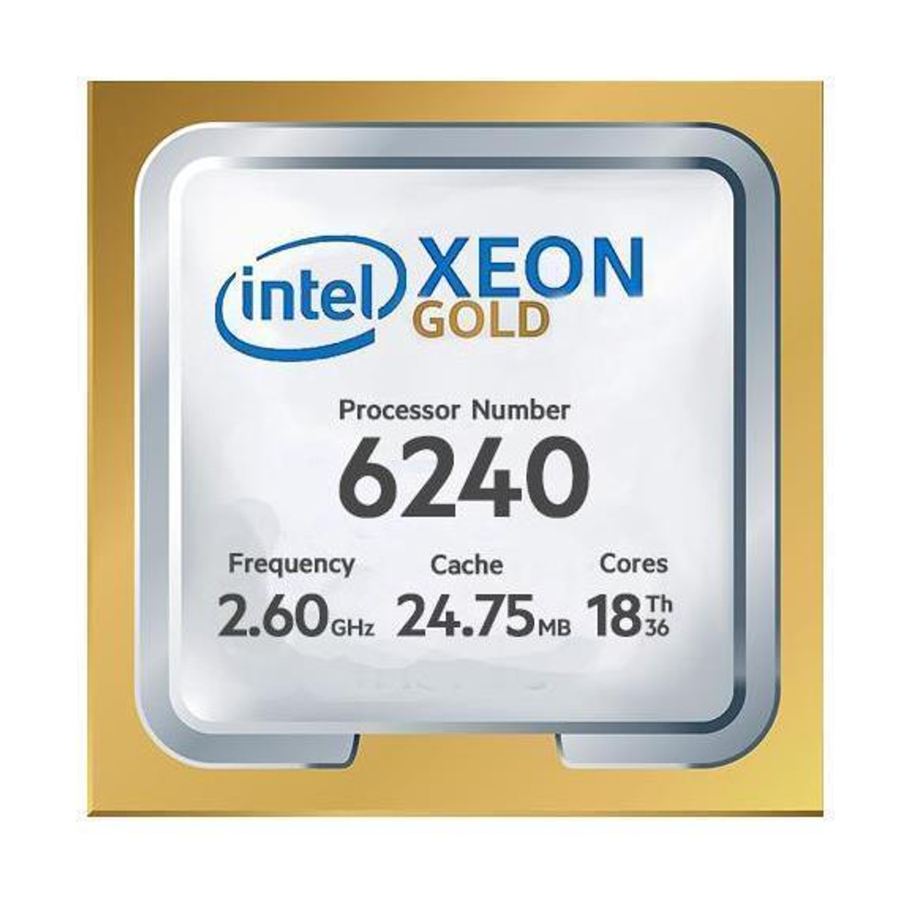 6240 Intel Xeon Gold 6240 18-Core 2.60GHz 24.75MB Cache Socket FCLGA3647 Processor