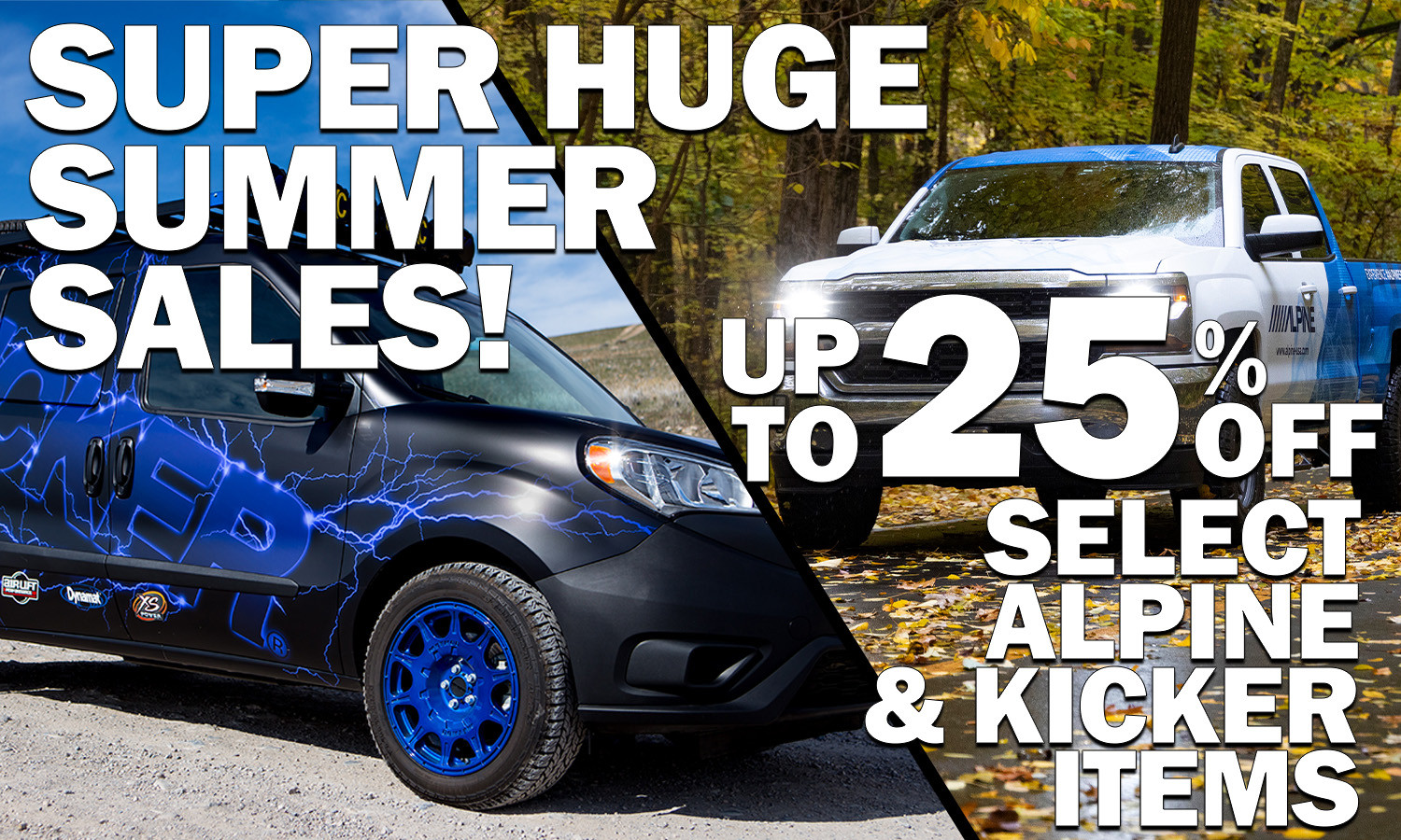 Super Huge Summer Sales! Save up to 25% off on Select Alpine & Kicker Products!