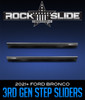 Rock Slide 21-22 Ford Bronco 4 Door Ford Bronco Step Sliders 3rd Gen (2 Boxes) - BD-SS-300-BR4