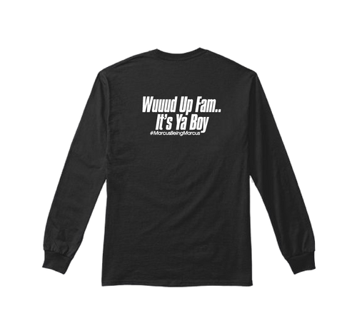 #MBM - Wuuud Up Fam... It's Ya Boy - Sublimated  Long Sleeve T - Black