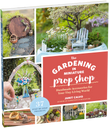 The Gardening in Miniature Prop Shop (Book)