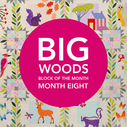 7. Big Woods BOM: Month Eight