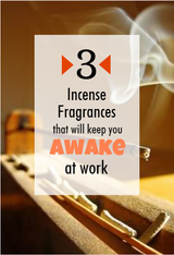 3 Incense Fragrances to keep you Awake at Work