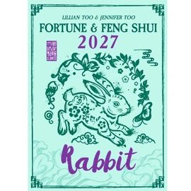 RABBIT - Lillian Too & Jennifer Too Fortune & Feng Shui 2027