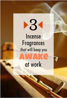 3 Incense Fragrances to keep you Awake at Work