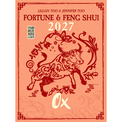 OX - Lillian Too & Jennifer Too Fortune & Feng Shui 2027