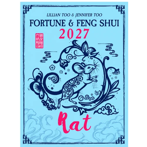 RAT - Lillian Too & Jennifer Too Fortune & Feng Shui 2027