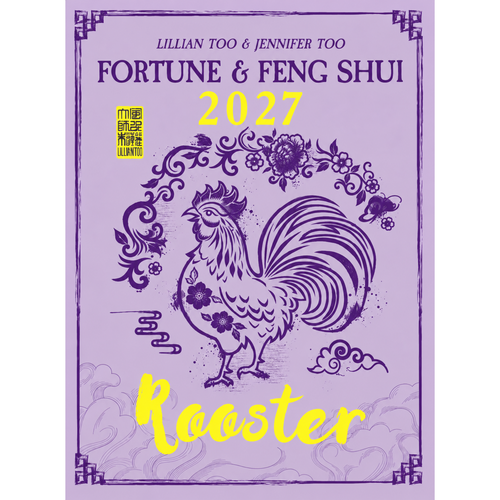 ROOSTER - Lillian Too & Jennifer Too Fortune & Feng Shui 2027