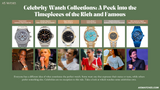 Celebrity Watch Collections: A Peek into the Timepieces of the Rich and Famous