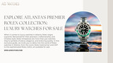 Explore Atlanta's Premier Rolex Collection: Luxury Watches for Sale