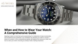 When and How to Wear Your Watch: A Comprehensive Guide to Luxury Watches in Atlanta