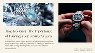 Time Is Money: The Importance of Insuring Your Luxury Watch