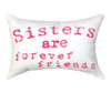 Sisters Are Forever Friends Pillow