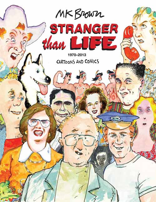 Stranger Than Life Graphic Novel Cartoons Comics 1970-2013 -- DEC131164
