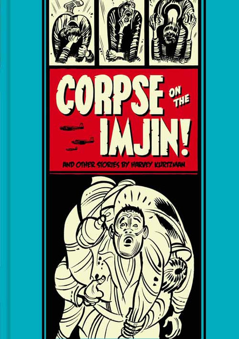 EC Kurtzman Corpse of the Imjin And Other Stories HC -- DEC131176