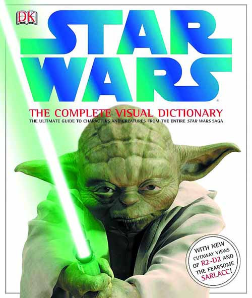 Star Wars Complete Visual Dictionary Revised Edition -- JUN121486 Star Wars Complete Visual Dictionary Revised Edition -- JUN121486