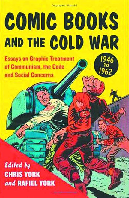 Comic Books And Cold War 1946-1962 SC -- MAY121424
