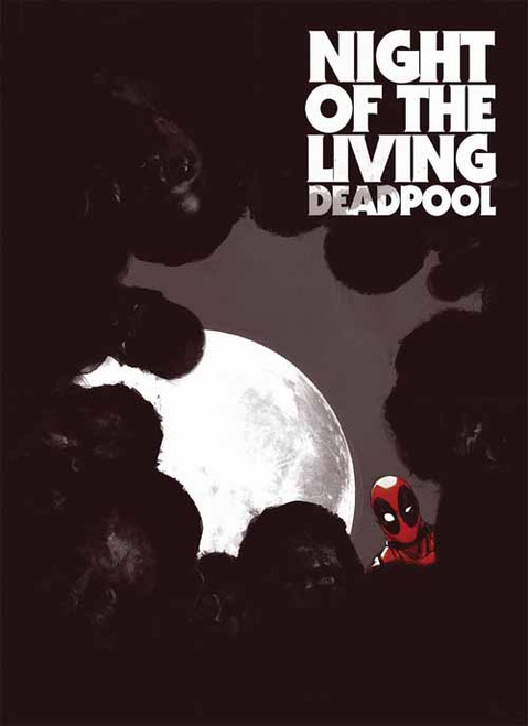 Night Of Living Deadpool #2 (of 4) -- NOV130697 Night Of Living Deadpool #2 (of 4) -- NOV130697
