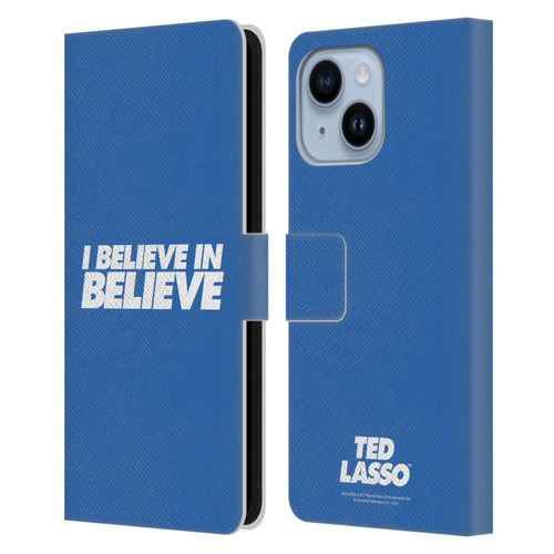 Ted Lasso Season 1 Graphics I Believe In Believe Leather Book Wallet Case Cover For Apple iPhone 14 Plus