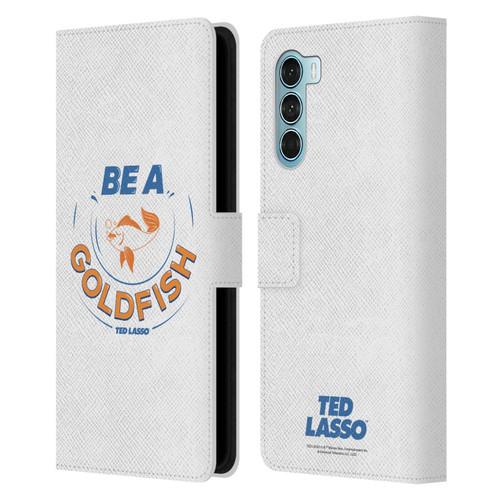 Ted Lasso Season 1 Graphics Be A Goldfish Leather Book Wallet Case Cover For Motorola Edge S30 / Moto G200 5G