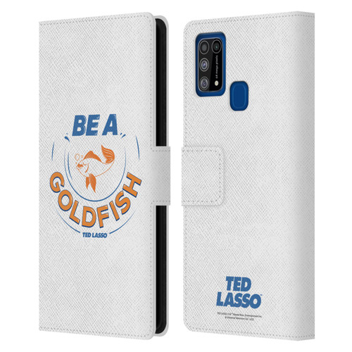 Ted Lasso Season 1 Graphics Be A Goldfish Leather Book Wallet Case Cover For Samsung Galaxy M31 (2020)