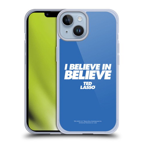Ted Lasso Season 1 Graphics I Believe In Believe Soft Gel Case for Apple iPhone 14