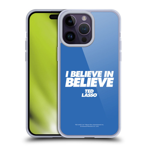 Ted Lasso Season 1 Graphics I Believe In Believe Soft Gel Case for Apple iPhone 14 Pro Max
