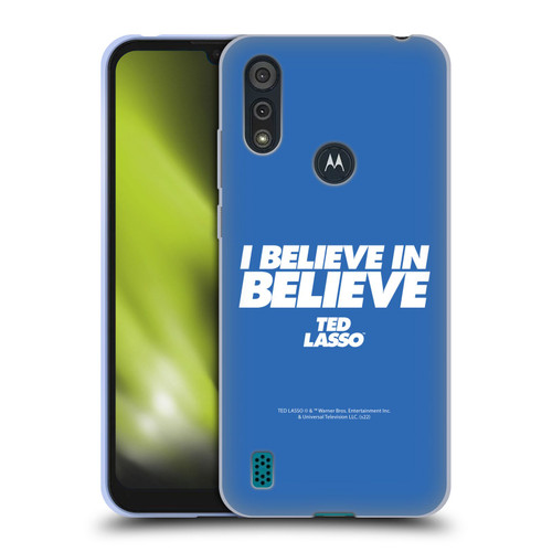Ted Lasso Season 1 Graphics I Believe In Believe Soft Gel Case for Motorola Moto E6s (2020)
