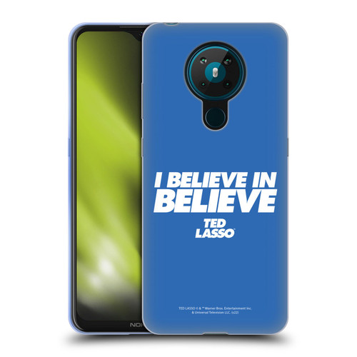 Ted Lasso Season 1 Graphics I Believe In Believe Soft Gel Case for Nokia 5.3