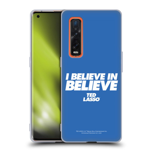 Ted Lasso Season 1 Graphics I Believe In Believe Soft Gel Case for OPPO Find X2 Pro 5G
