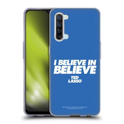 Ted Lasso Season 1 Graphics I Believe In Believe Soft Gel Case for OPPO Find X2 Lite 5G