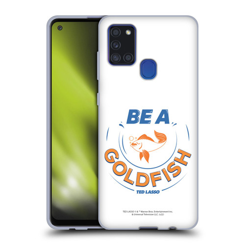 Ted Lasso Season 1 Graphics Be A Goldfish Soft Gel Case for Samsung Galaxy A21s (2020)