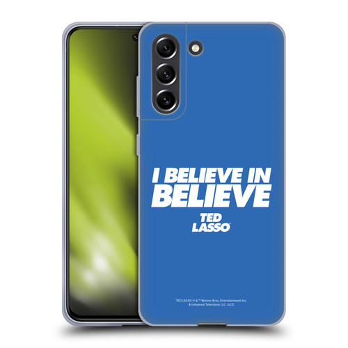 Ted Lasso Season 1 Graphics I Believe In Believe Soft Gel Case for Samsung Galaxy S21 FE 5G
