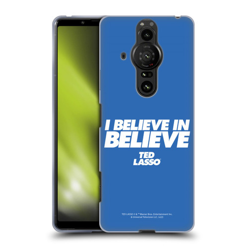 Ted Lasso Season 1 Graphics I Believe In Believe Soft Gel Case for Sony Xperia Pro-I