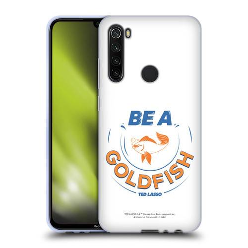 Ted Lasso Season 1 Graphics Be A Goldfish Soft Gel Case for Xiaomi Redmi Note 8T
