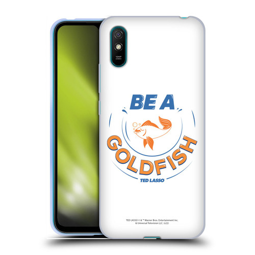 Ted Lasso Season 1 Graphics Be A Goldfish Soft Gel Case for Xiaomi Redmi 9A / Redmi 9AT