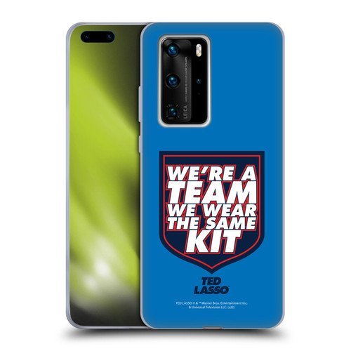 Ted Lasso Season 2 Graphics We're A Team Soft Gel Case for Huawei P40 Pro / P40 Pro Plus 5G