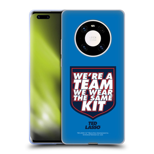 Ted Lasso Season 2 Graphics We're A Team Soft Gel Case for Huawei Mate 40 Pro 5G