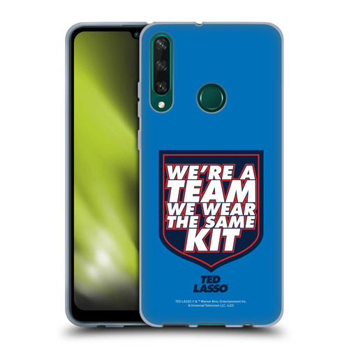 Ted Lasso Season 2 Graphics We're A Team Soft Gel Case for Huawei Y6p