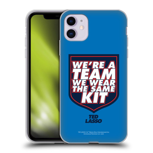 Ted Lasso Season 2 Graphics We're A Team Soft Gel Case for Apple iPhone 11