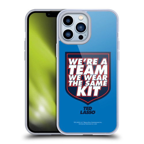 Ted Lasso Season 2 Graphics We're A Team Soft Gel Case for Apple iPhone 13 Pro Max