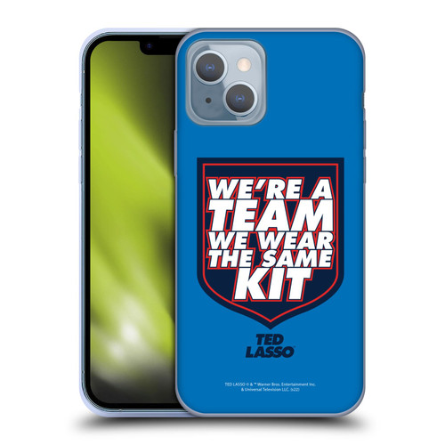Ted Lasso Season 2 Graphics We're A Team Soft Gel Case for Apple iPhone 14