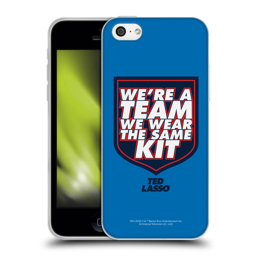 Ted Lasso Season 2 Graphics We're A Team Soft Gel Case for Apple iPhone 5c